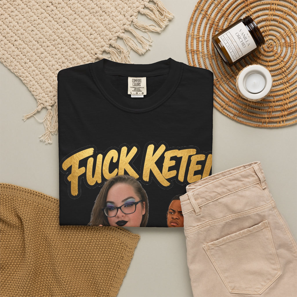 S.G.G. Graphic T-Shirt — "F*ck Ketel" Petty's Ex-Husband - UNISEX