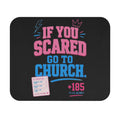 Mouse Pad - If You Scared Go To Church Graphic Desk Mat (Bold Retro Typographic Design)