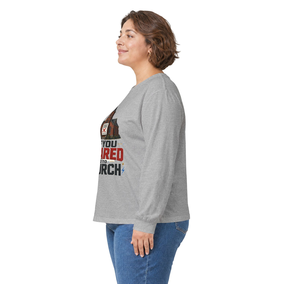 Long Sleeve Tee — "If You Scared Go To Church"